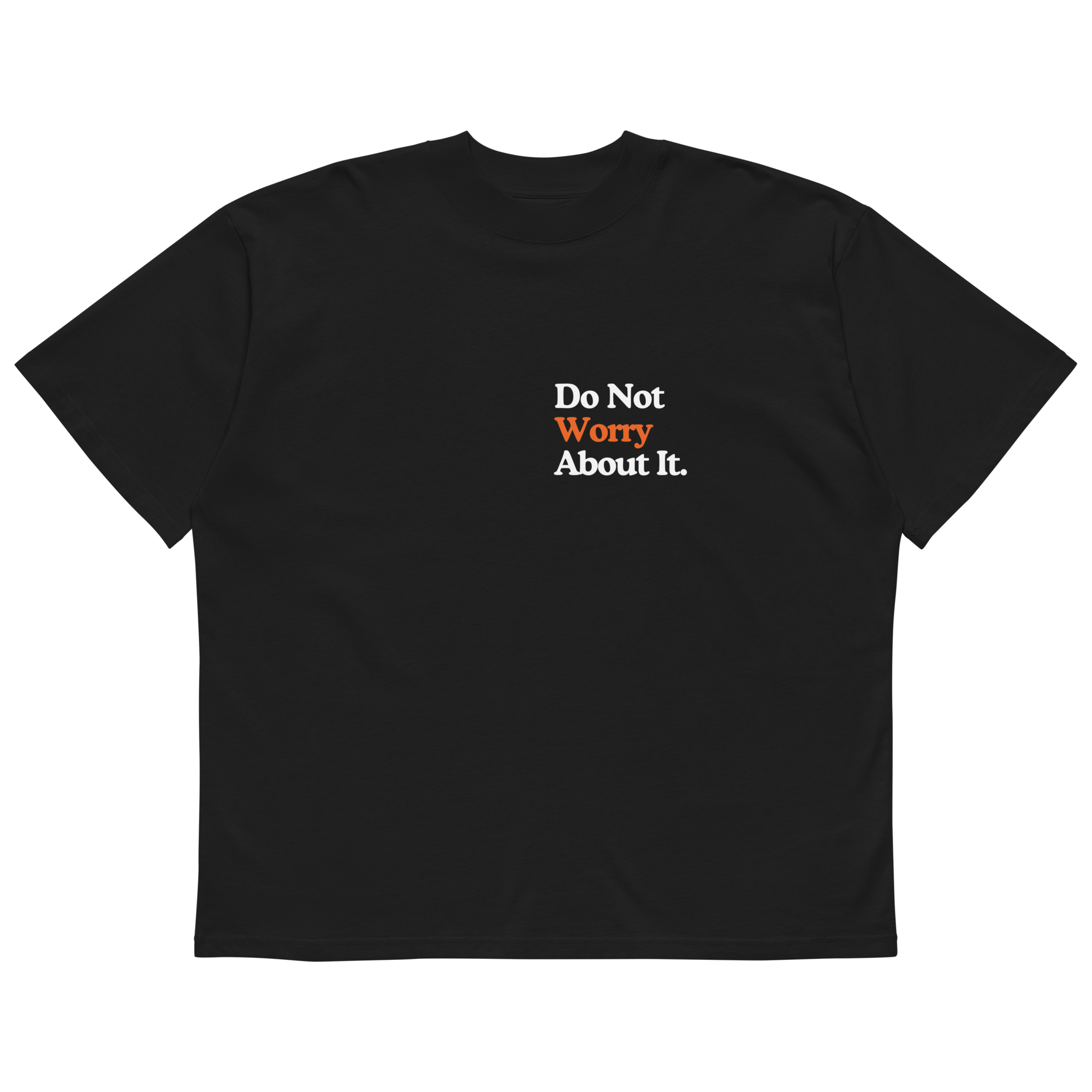 Do Not Worry Black Shirt