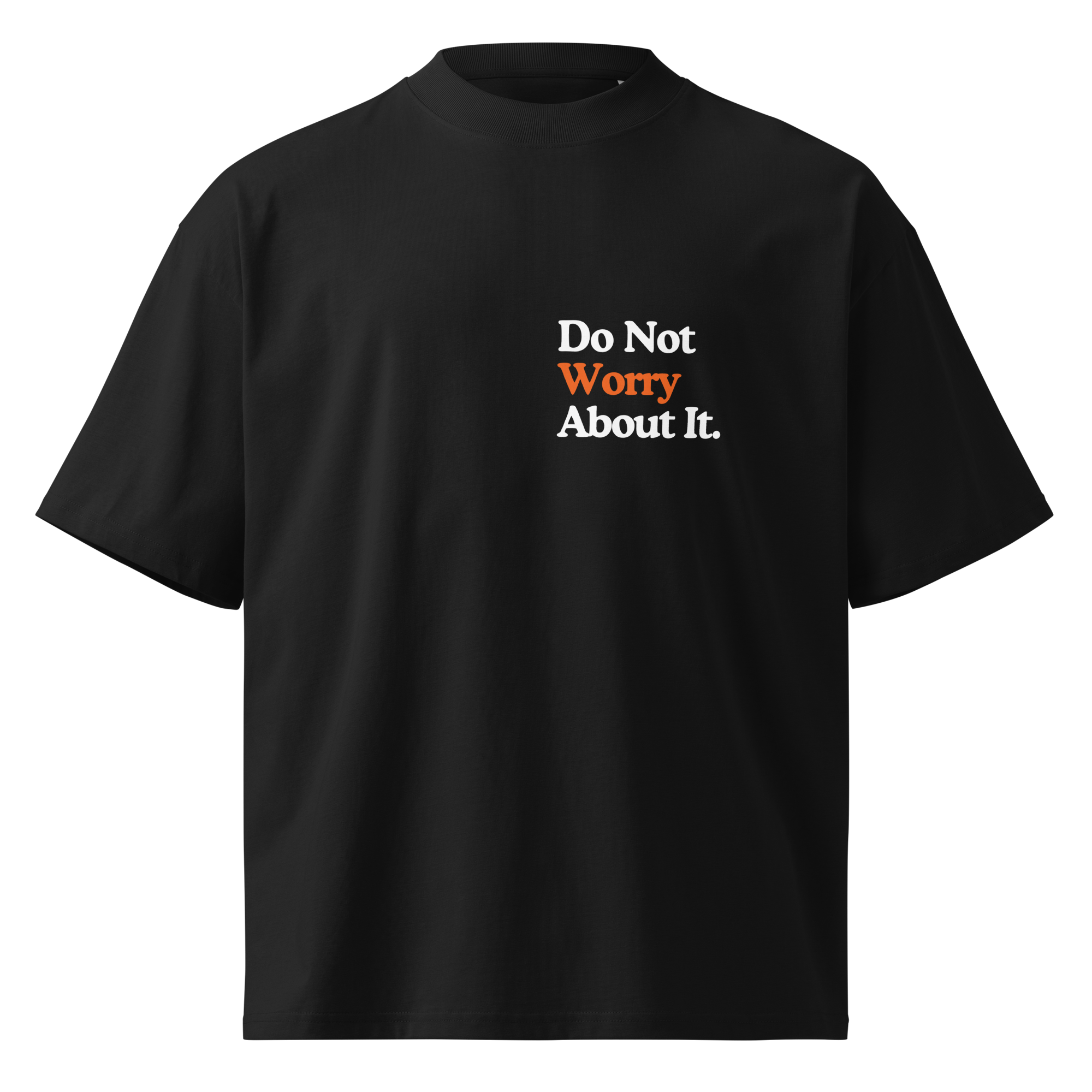 Do Not Worry Black Shirt